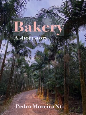 cover image of Bakery a Short Story